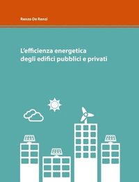 bokomslag L'Efficienza Energetica Degli Edifici Pubblici e Privati