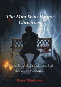 bokomslag The Man Who Forgot Christmas