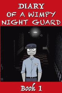bokomslag Five Nights at Freddy's - Diary of a Wimpy Night Guard