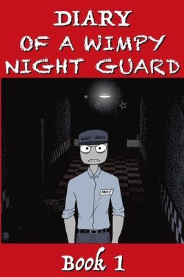 Five Nights at Freddy's - Diary of a Wimpy Night Guard 1