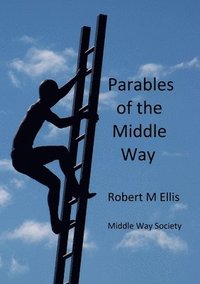 bokomslag Parables of the Middle Way