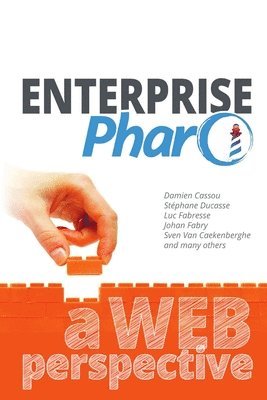 Damien Cassou, Stephane Ducasse, Luc Fabresse, Johan Fabry, Sven Van Caekenberghe - Enterprise Pharo: a Web Perspective, Häftad
