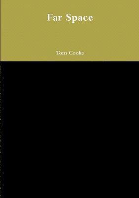 Tom Cooke - Far Space, Häftad