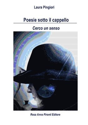 bokomslag Poesie Sotto Il Cappello *Cerco Un Senso*