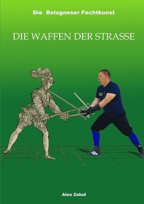 bokomslag Die Bologneser Fechtkunst III: Die Waffen Der Strasse