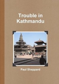 bokomslag Trouble in Kathmandu (Text Only)