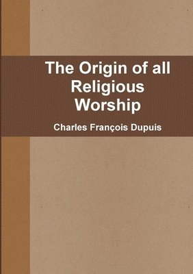 Origin of All Religious Worship