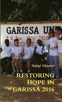 bokomslag Restoring Hope in Garissa 2016