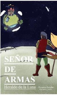 bokomslag Senor De Armas. Heraldo De La Luna