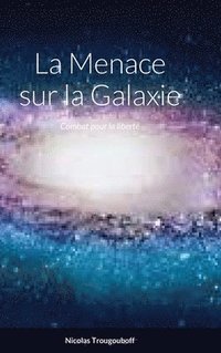 bokomslag Menace Sur La Galaxie