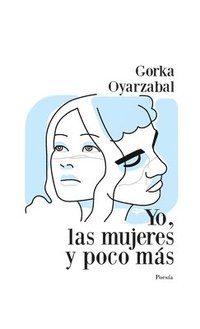 bokomslag Yo, las mujeres y poco más