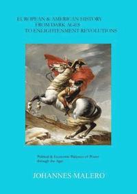 bokomslag European & American History from Dark Ages to Enlightenment Revolutions