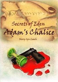 bokomslag Secrets of Eden - Adam's Chalice