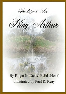 bokomslag The Quest for King Arthur