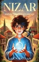 Nizar and the Marbles of Courage: A Timeless Story of Family, Faith and Courage 1