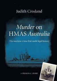 bokomslag Murder on Hmas Australia: the Wartime Crime That Made Legal History