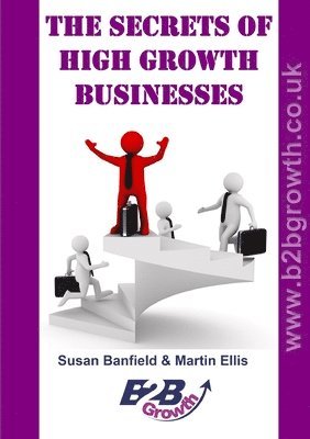 Martin Ellis, Susan Banfield - Secrets of High Growth Businesses, Häftad