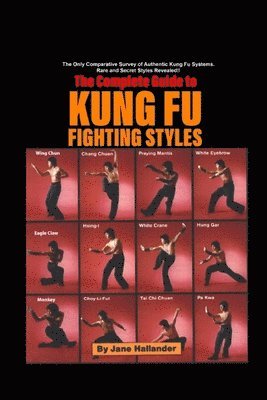 bokomslag Complete Guide to Kung Fu Fighting Styles