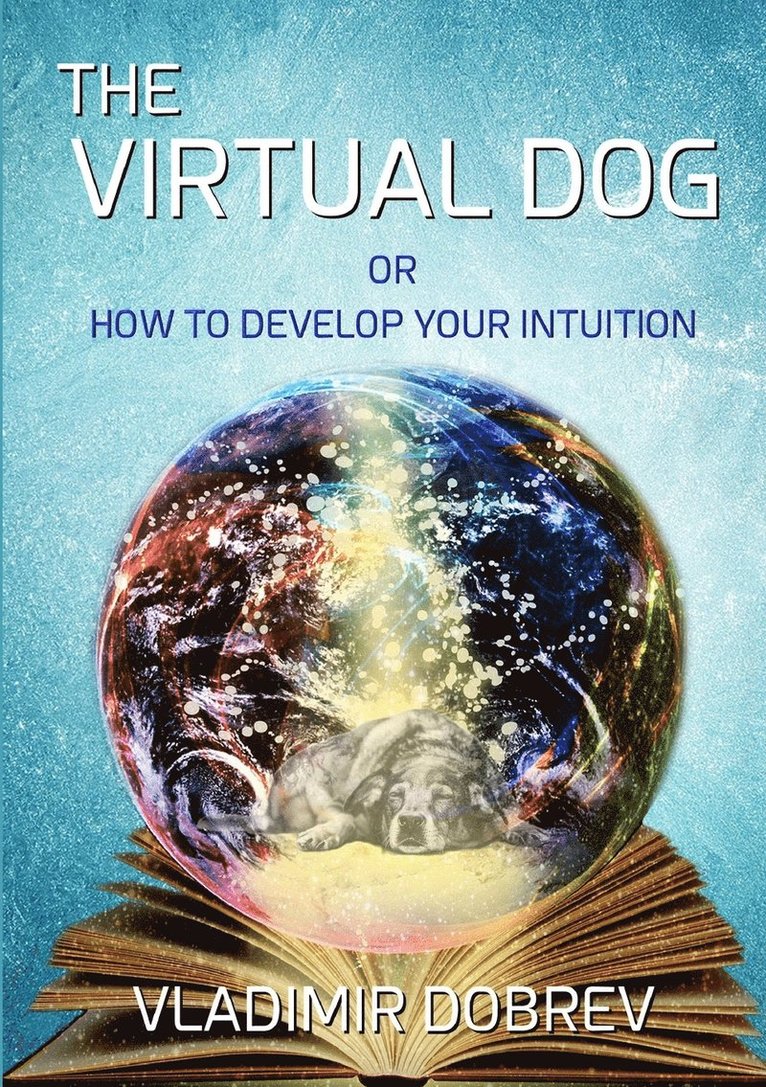 Vladimir Dobrev - Virtual Dog or How to Develop Your Intuition (Black & White), Häftad