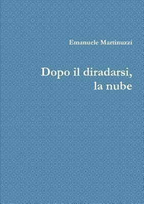 Dopo Il Diradarsi, La Nube 1