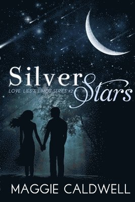 Silver Stars - Love, Lies & Limos Series #2 1