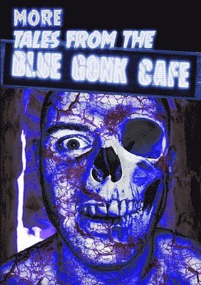 More Tales from the Blue Gonk Cafe 1