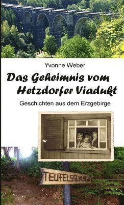 bokomslag Das Geheimnis Vom Hetzdorfer-Viadukt