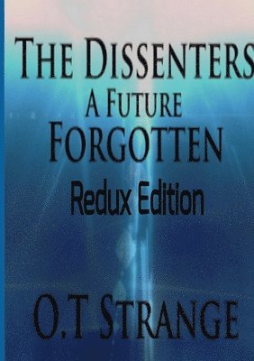 The Dissenters - A Future Forgotten 1