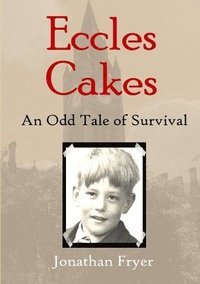 bokomslag Eccles Cakes: an Odd Tale of Survival