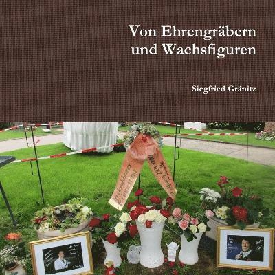 Von Ehrengrbern und Wachsfiguren 1