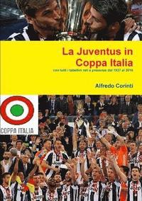 bokomslag La Juventus in Coppa Italia
