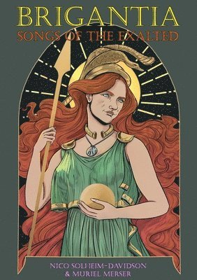 bokomslag Brigantia: Songs of the Exalted: Hymns to Brigantia, the Celtic Minerva of Iron-Age Britain