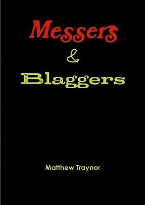 Matthew Traynor - Messers & Blaggers, Häftad