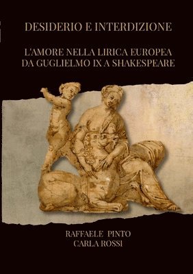 bokomslag Desiderio e interdizione: L'amore nella lirica europea da Guglielmo IX a Shakespeare