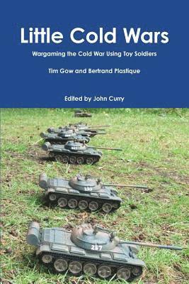 bokomslag Little Cold Wars Wargaming the Cold War Using Toy Soldiers