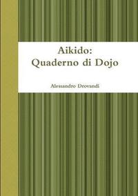 bokomslag Aikido: Quaderno Di Dojo