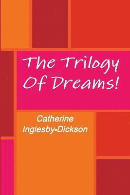 The Trilogy Of Dreams! 1