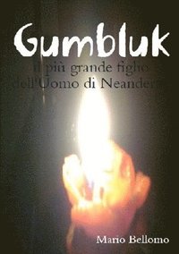bokomslag Gumbluk - Il Piu Grande Figlio Dell'uomo Di Neandertal
