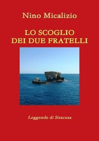 bokomslag LO SCOGLIO DEI DUE FRATELLI