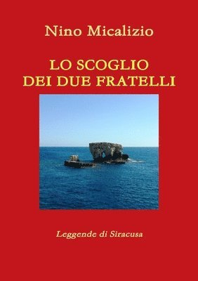 bokomslag LO SCOGLIO DEI DUE FRATELLI