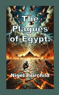 bokomslag The Plagues of Egypt