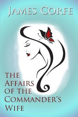 bokomslag Affairs of the Commander's Wife