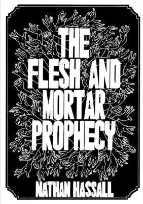 Nathan Hassall - Flesh and Mortar Prophecy, Häftad