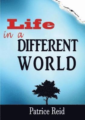 Patrice Reid - Life in A Different World, Häftad