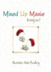 bokomslag Mixed Up Maxie Being Me! 2nd Revision July