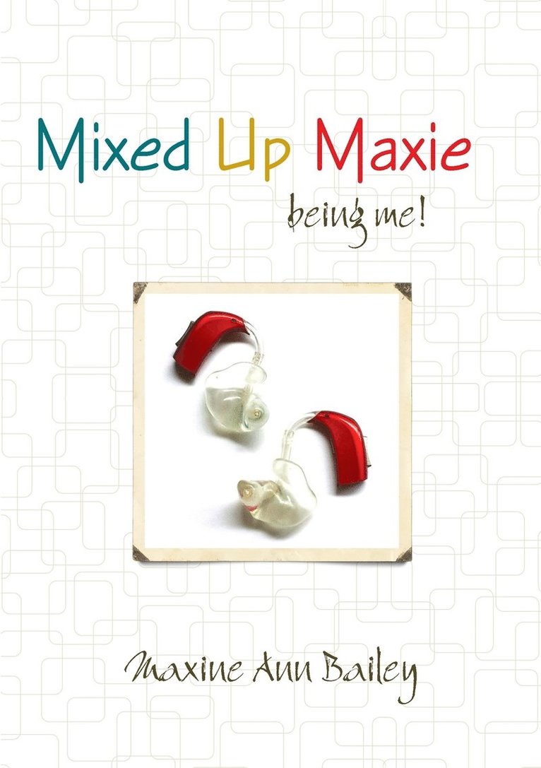 Mixed Up Maxie Being Me! 2nd Revision July 1