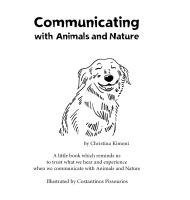 Communicating with Animals and Nature: A little book which reminds us to trust what we hear and experience when we communicate with Animals and Nature 1