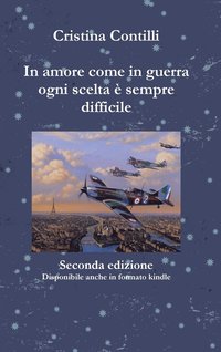 bokomslag In Amore Come in Guerra Ogni Scelta e Sempre Difficile Seconda Edizione