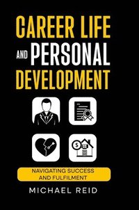 bokomslag Career Life and Personal Development: Navigating success and fulfilment