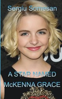 bokomslag A Star Named McKenna Grace